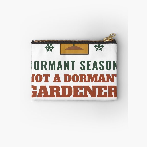Item preview, Dormant Season Not a Dormant Gardener Funny Winter Gardening designed and sold by HenAndHeller.