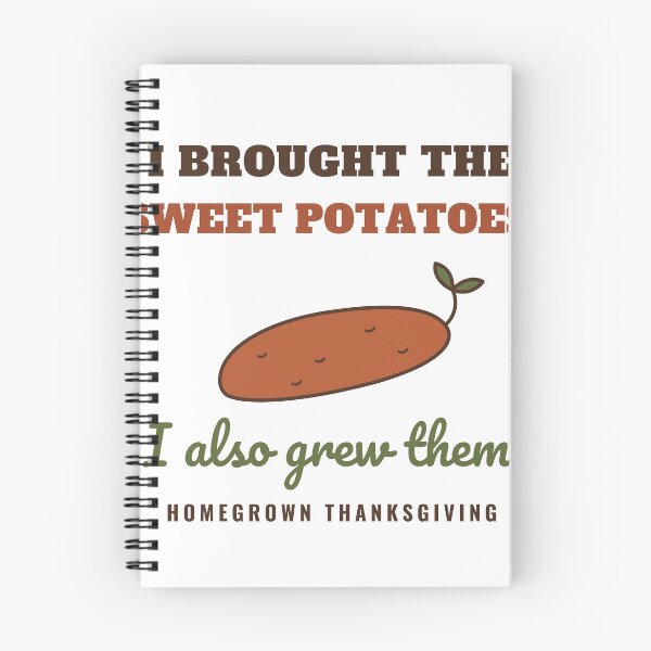 Item preview, I Brought the Sweet Potatoes I Also Grew Them Funny Thanksgiving Garden designed and sold by HenAndHeller.