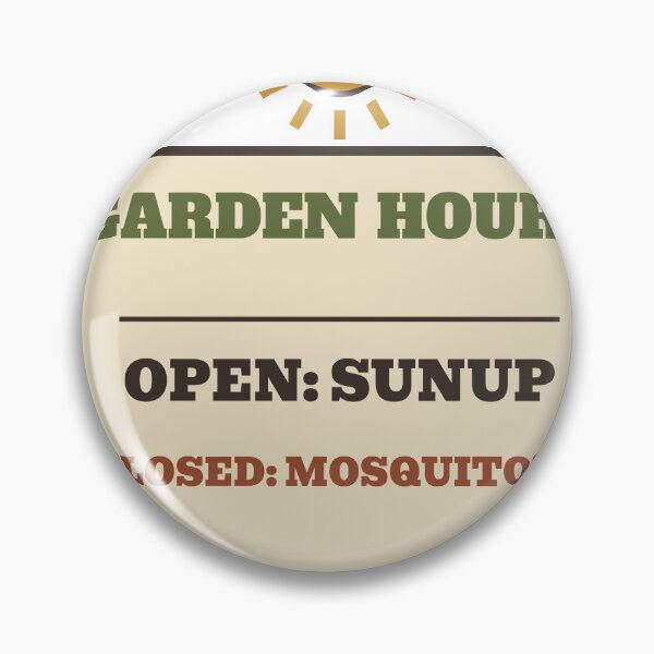 Item preview, Garden Hours Sunup to Mosquitoes Funny Gardening designed and sold by HenAndHeller.