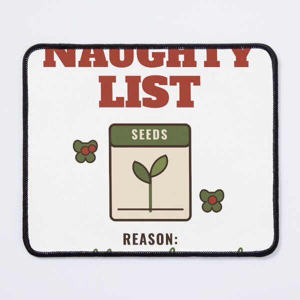Item preview, Naughty List Spent Too Much on Seeds Funny Christmas Gardener designed and sold by HenAndHeller.