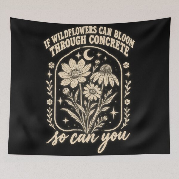 Item preview, If Wildflowers Can Bloom Through Concrete So Can You Vintage Botanical Boho Positive Quote designed and sold by Yellowriversss.