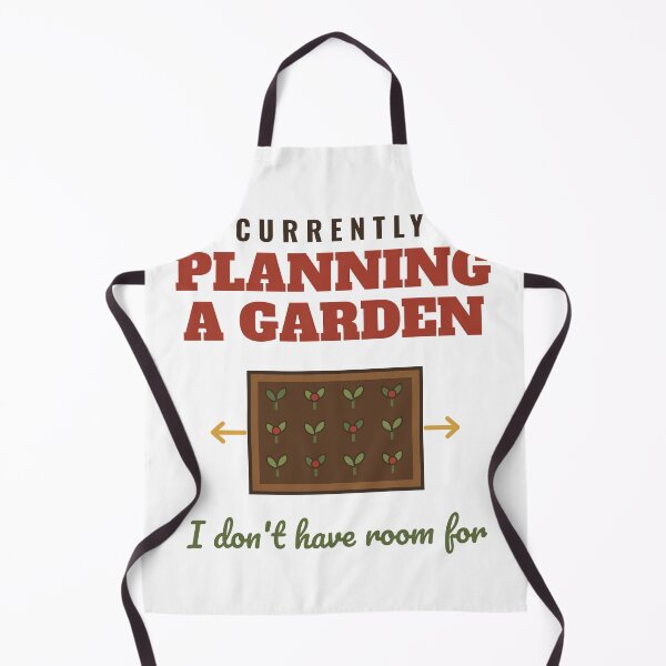 Item preview, Currently Planning a Garden I Don't Have Room For Funny Gardener designed and sold by HenAndHeller.