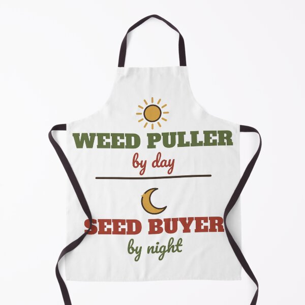 Item preview, Weed Puller by Day Seed Buyer by Night Funny Gardener designed and sold by HenAndHeller.
