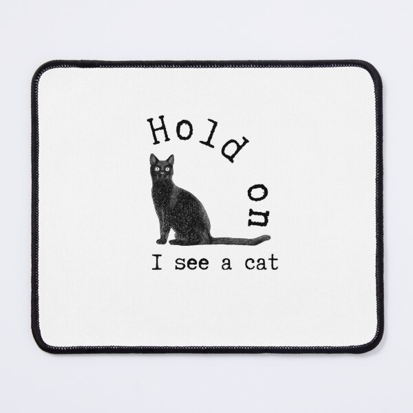 Item preview, Hold on I see a cat designed and sold by alczar.