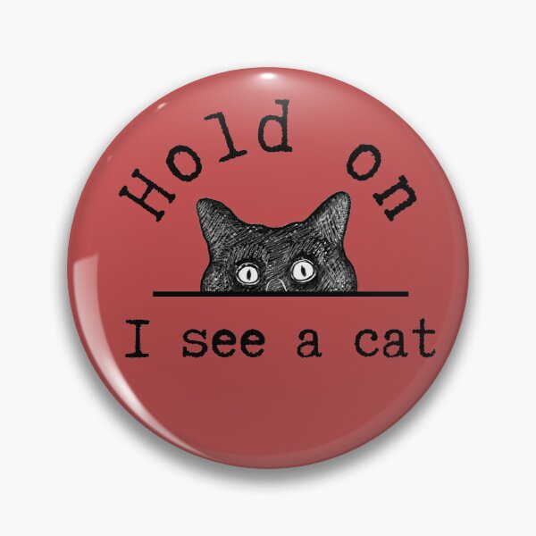 Item preview, Copy of Hold on I see a cat designed and sold by alczar.