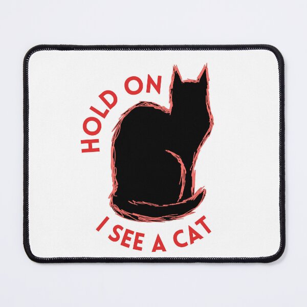 Item preview, Hold on I see a cat designed and sold by alczar.