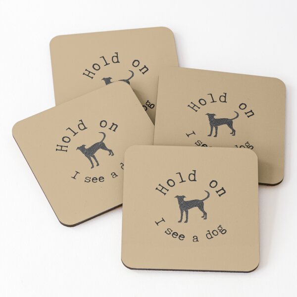 Item preview, Hold on I see a dog designed and sold by alczar.