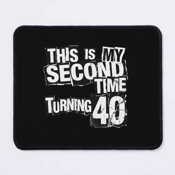 Item preview, This Is My Second Time Turning 40 Fiftieth Birthday Humor designed and sold by PopStars1993.