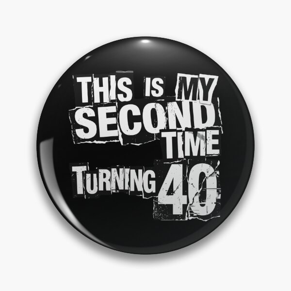 Item preview, This Is My Second Time Turning 40 Fiftieth Birthday Humor designed and sold by PopStars1993.