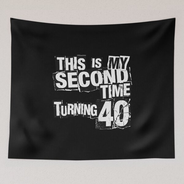 Item preview, This Is My Second Time Turning 40 Fiftieth Birthday Humor designed and sold by PopStars1993.