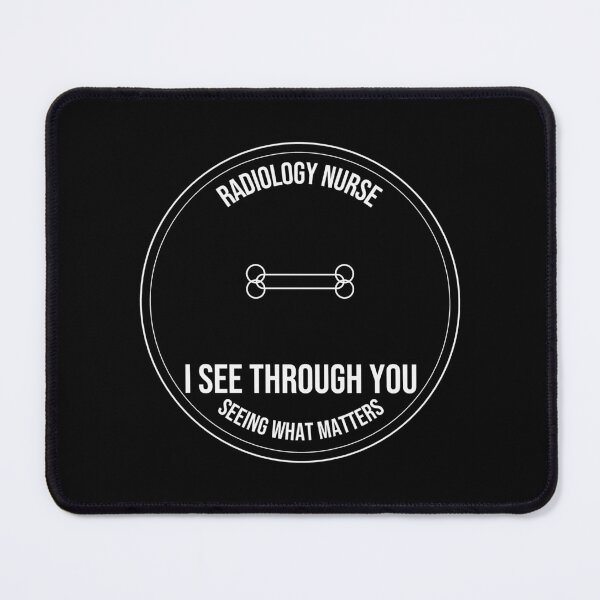 Item preview, Radiology Nurse: I See Through You Nurse Shirt designed and sold by The Tee Collective.