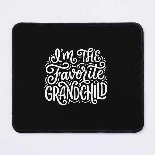 Item preview, I'm The Favorite Grandchild Grandparent Family designed and sold by PopStars1993.