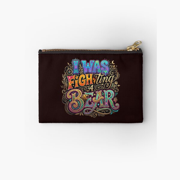 Item preview, I Was Fighting A Bear Funny Sarcastic Humor Saying designed and sold by PopStars1993.