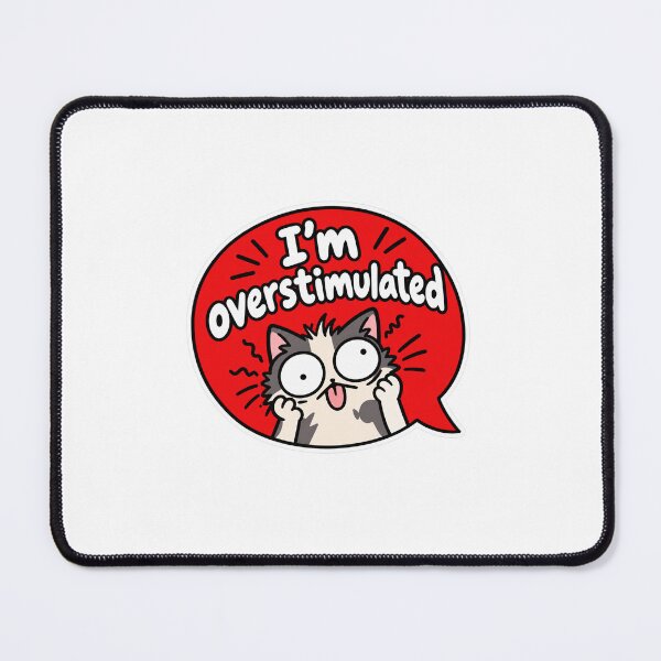 Item preview, Im overstimulated designed and sold by Mochistar12.