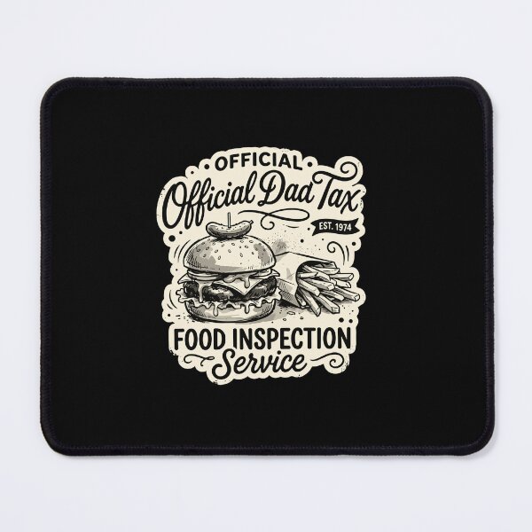 Item preview, Official Dad Tax Est. 1974 Food Inspection Service Funny Father Humor designed and sold by PopStars1993.
