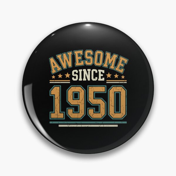 Item preview, Awesome Since 1950 Birthday Born 1950 Vintage Year designed and sold by PopStars1993.