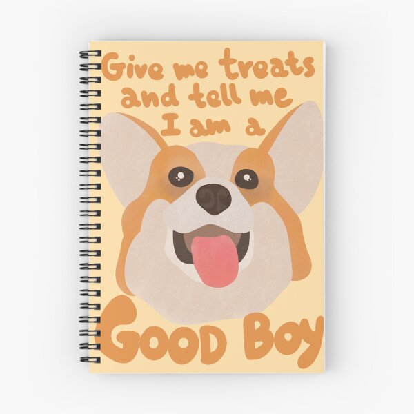 Item preview, Give me treats and tell me I am a GOOD BOY - Corgi illustration designed and sold by FandomizedRose.