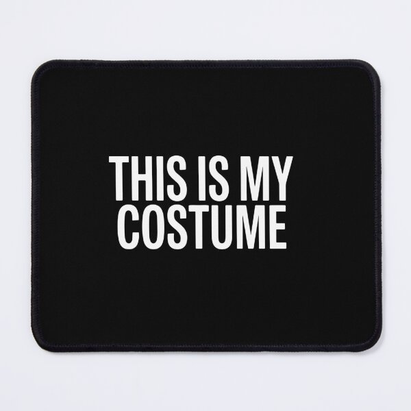Item preview, This Is My Costume Halloween Sarcasm Easy Party Minimalist designed and sold by PopStars1993.