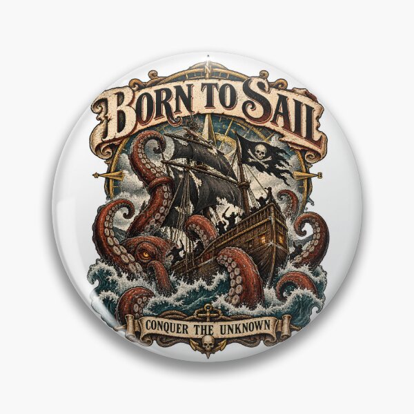 Item preview, Born to Sail - Conquer the Unknown Kraken Pirate Emblem designed and sold by ZayCreates.