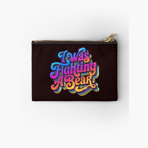 Item preview, I Was Fighting A Bear Funny Sarcastic Excuse Humorous Quote designed and sold by PopStars1993.