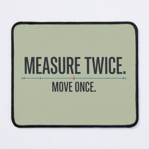 Item preview, Measure Twice Move Once Precision Engineering designed and sold by Amr Darwish Graphic designer.