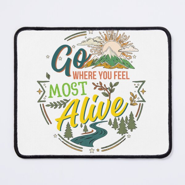 Item preview, Go Where You Feel Most Alive - Vintage Mountain Adventure & Nature Quote designed and sold by AMPEXA.