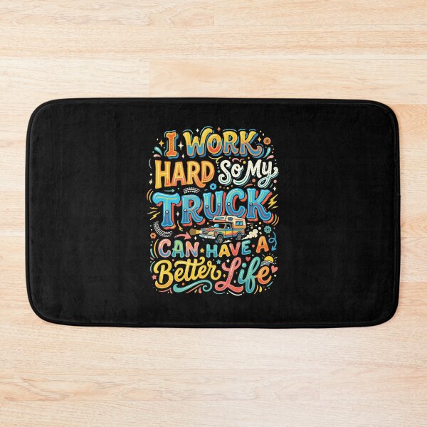 Item preview, I Work Hard So My Truck Can Have A Better Life Truck Camper Overland Adventure designed and sold by PopStars1993.