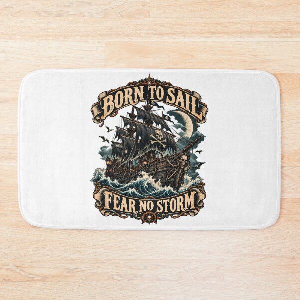 Item preview, Born to Sail - Fear No Storm Pirate Ship Artwork designed and sold by ZayCreates.