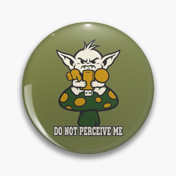 Item preview, Do Not Perceive Me Goblin Core Funny Fantasy Meme designed and sold by KungPowUnicorn.