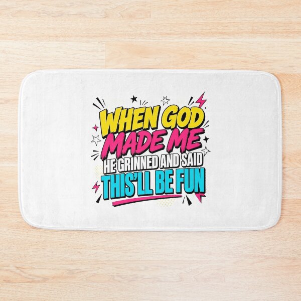 Item preview, When God Made Me Fun Quote designed and sold by BalanceWithSara.