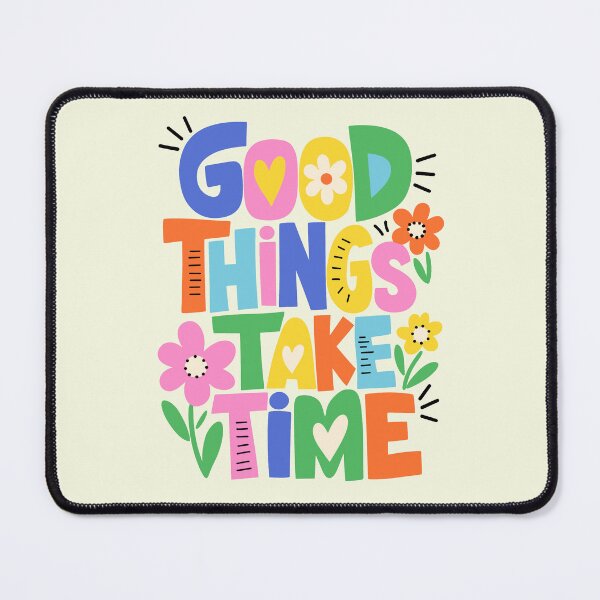 Item preview, Good things take time designed and sold by MegDexShop.
