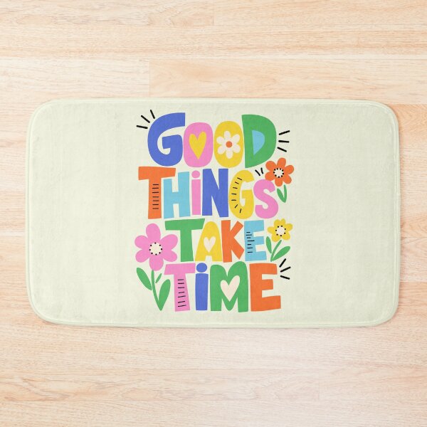 Item preview, Good things take time designed and sold by MegDexShop.