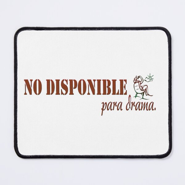 Item preview, No diponible para drama - Spanish quote designed and sold by Yamy Morrell Art and Design.