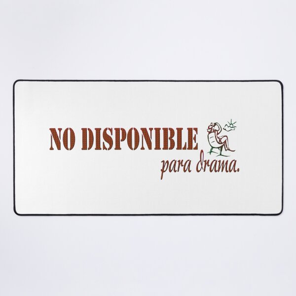 Item preview, No diponible para drama - Spanish quote designed and sold by Yamy Morrell Art and Design.