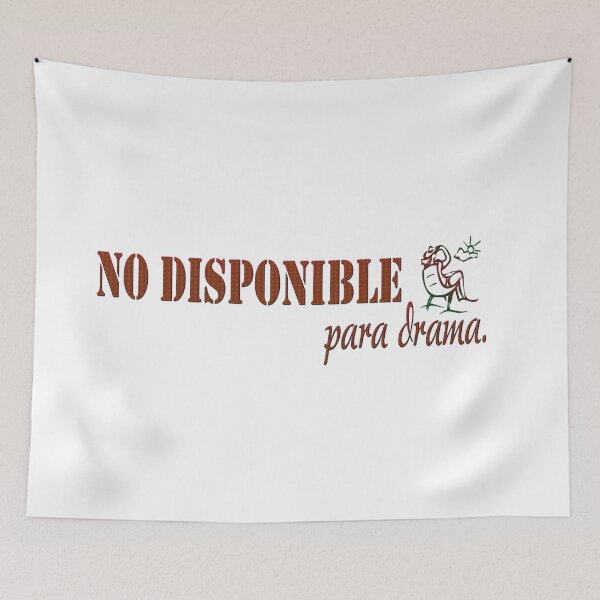 Item preview, No diponible para drama - Spanish quote designed and sold by Yamy Morrell Art and Design.