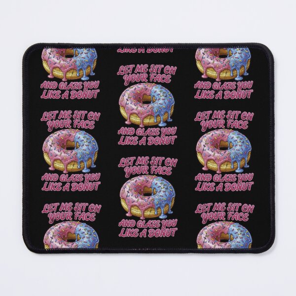 Item preview, Glaze You Like A Donut Funny Adult Humor Pastry Graphic designed and sold by YasuoShop.