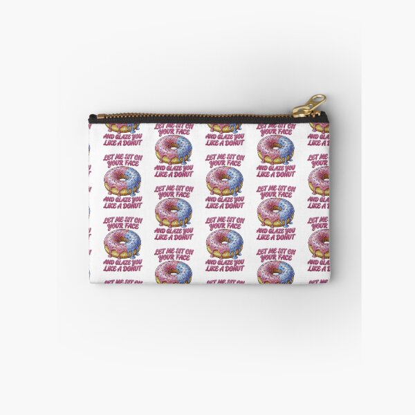 Item preview, Glaze You Like A Donut Funny Adult Humor Pastry Graphic designed and sold by YasuoShop.