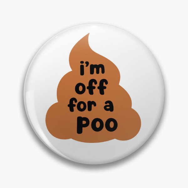 Item preview, I'm Off For A Poo  designed and sold by glowdesigns.