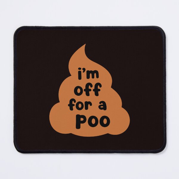 Item preview, I'm Off For A Poo designed and sold by glowdesigns.