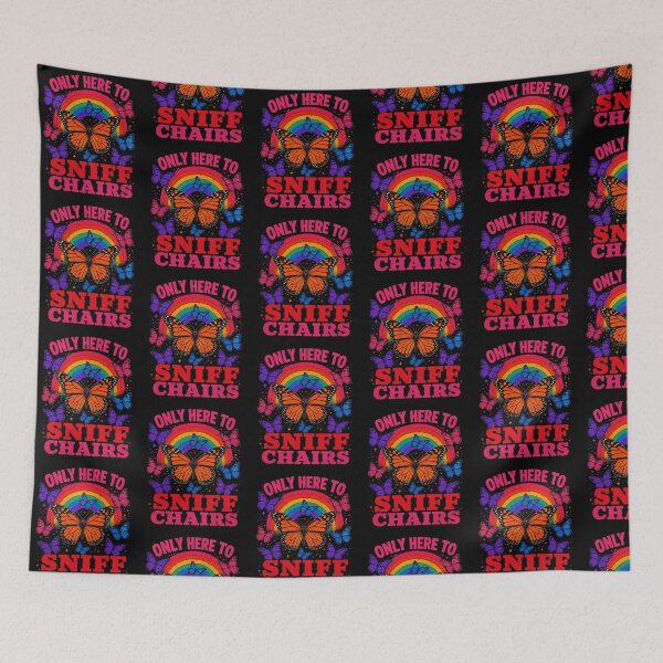 Item preview, Only Here To Sniff Chairs Funny Absurd Butterfly Rainbow Graphic designed and sold by YasuoShop.