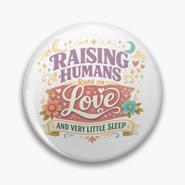 Item preview, Raising Humans Runs on Love and Very Little Sleep Funny Mom Quote Art designed and sold by inkoutninja.