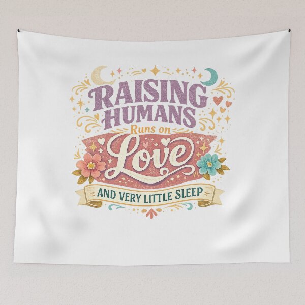 Item preview, Raising Humans Runs on Love and Very Little Sleep Funny Mom Quote Art designed and sold by inkoutninja.