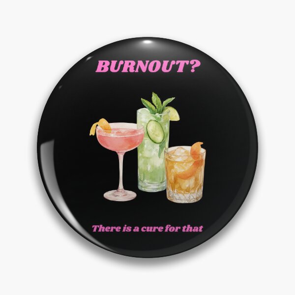 Item preview, Burnout There Is A Cure For That Funny Cocktail Humor designed and sold by DontCareClub.