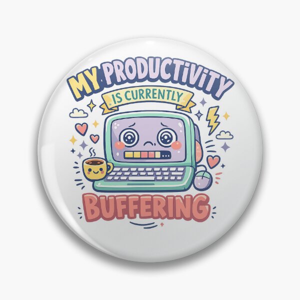 Item preview, My Productivity Is Currently Buffering Funny Work Computer Office Humor Art designed and sold by inkoutninja.