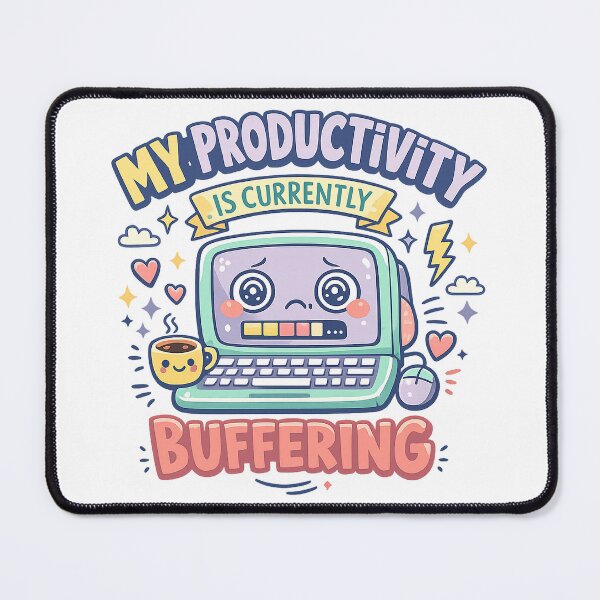 Item preview, My Productivity Is Currently Buffering Funny Work Computer Office Humor Art designed and sold by inkoutninja.