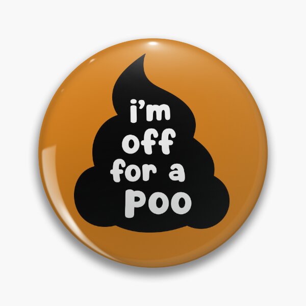 Item preview, I'm Off For A Poo  designed and sold by glowdesigns.