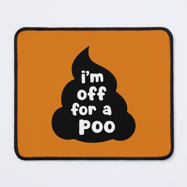 Item preview, I'm Off For A Poo designed and sold by glowdesigns.