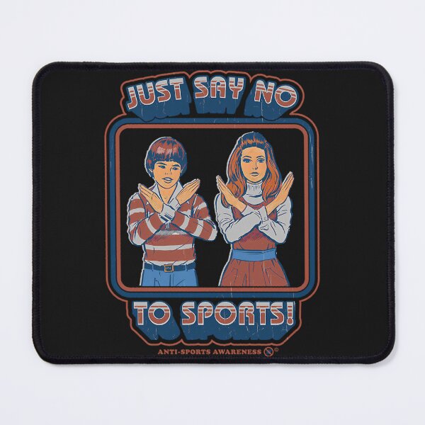 Item preview, Say No To Sports designed and sold by GiovanniLeverat.
