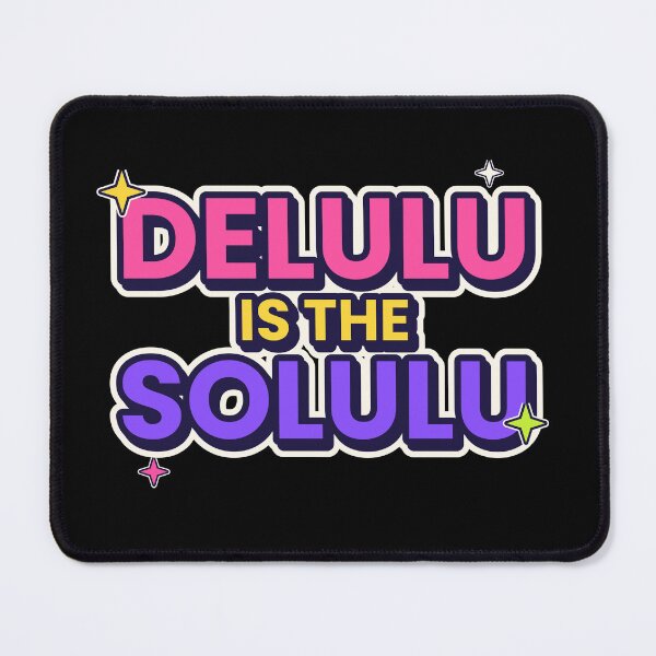 Item preview, Delulu Is The Solulu Funny Gen Z Slang Quote designed and sold by jaissaurabh.