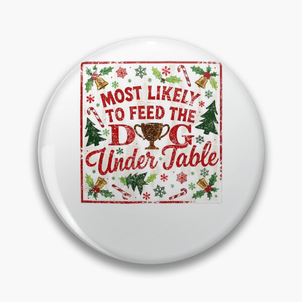 Item preview, Most Likely To Feed Dog Under Table Funny Christmas Family Graphic designed and sold by QLShop.